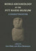 World Archaeology at the Pitt Rivers Museum: A Characterization by Dan Hicks