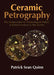 Ceramic Petrography: The Interpretation of Archaeological Pottery & Related Artefacts in Thin Section by Patrick Sean Quinn