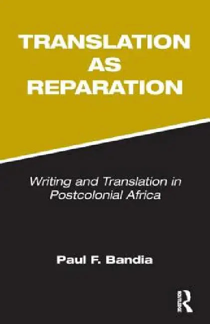 Translation as Reparation by Bandia Paul
