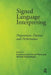 Signed Language Interpreting: Preparation, Practice and Performance by Lorraine Leeson