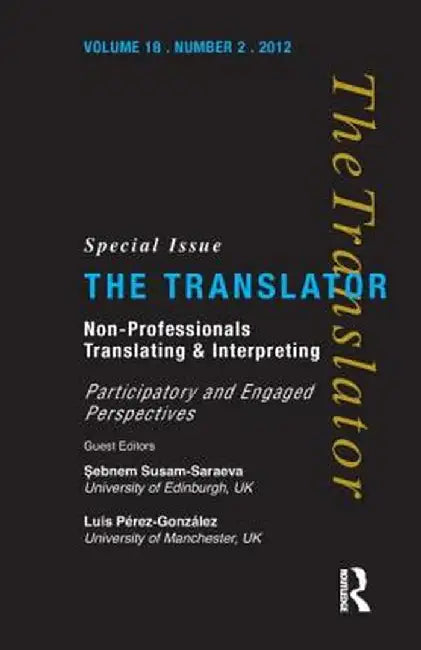 Non-Professional Translating and Interpreting by Sebnem Susam-Sarajeva