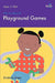 100+ Fun Ideas for Playground Games by Green, Christine