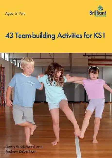 43 Team-building Activities for Key Stage 1 by Middlewood, Gavin