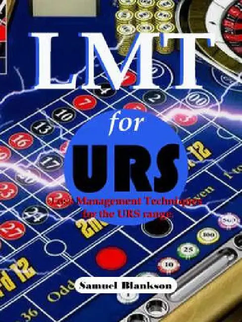 Lmt for Urs Loss Management Techniques for the Ultimate Roulette System Range by Samuel Blankson