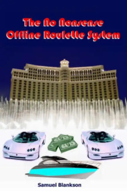 The No Nonsense Offline Roulette System by Samuel Blankson