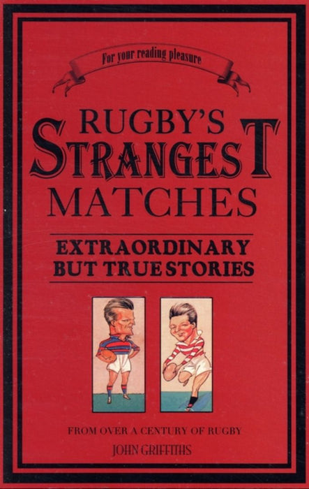 Rugby'S Strangest Matches by John Griffiths