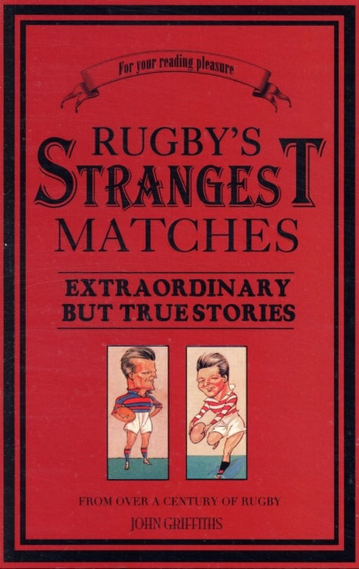 Rugby'S Strangest Matches by John Griffiths