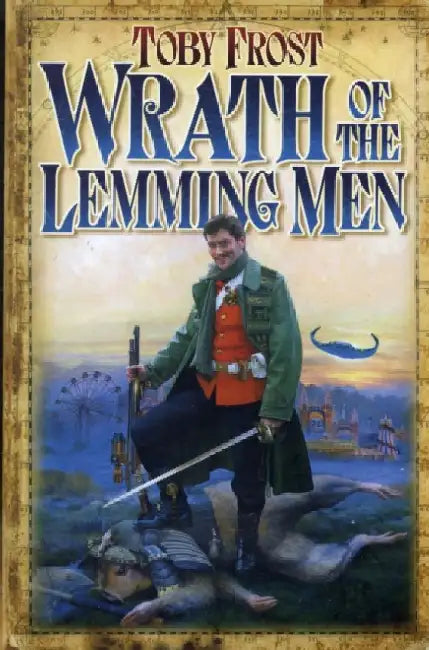 Wrath Of The Lemming Men by Toby Frost