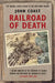 Railroad of Death by John Coast, Justin Nash, Karl Hack