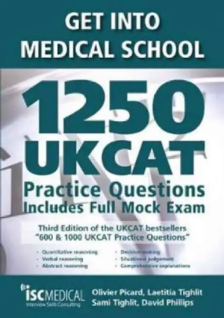 Get into Medical School - 1250 UKCAT Practice Questions. Includes Full Mock Exam 