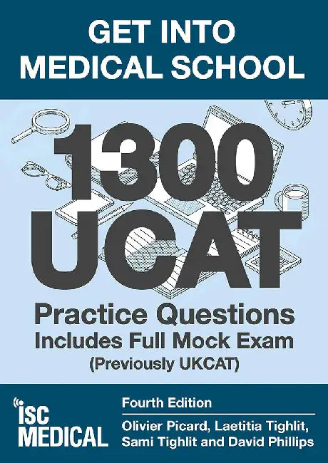 Get into Medical School - 1300 UCAT Practice Questions. Includes Full Mock Exam by Olivier Picard