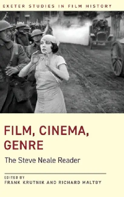 Film, Cinema, Genre: The Steve Neale Reader by Steve Neale