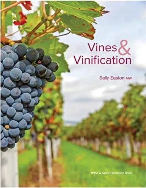 VINES & VINIFICATION by SALLY EASTON