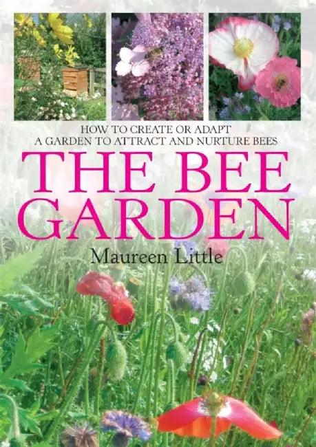 The Bee Garden by Maureen Little