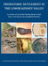 Prehistoric Settlement in the Lower Kennet Valley: Excavations at Green Park (Reading Business Park) Phase 3 and Moores Farm, Burghfield, Berkshire by Adam Brossler, Fraser Brown, Erika Guttman