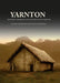 Yarnton: Neolithic and Bronze Age Settlement and Landscape by Gill Hey, Christopher Bell, Caroline Dennis
