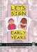Let's Sign Early Years by Cath Smith
