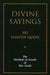 Divine Sayings: 101 Hadith Qudsi: The Mishkat Al-Anwar of Ibn 'Arabi by Muhyiddin Ibn 'Arabi, Stephen Hirtenstein, Martin Notcutt