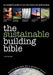 The Sustainable Building Bible by Tim Pullen