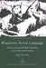 Wanderers Across Language: Exile In Irish And Polish Literature Of The Twentieth Century by Kinga Olszewska