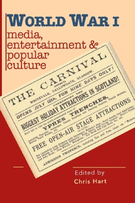 World War I Media, Entertainments & Popular Culture by Chris Hart