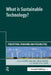 What Is Sustainable Technology?: Perceptions, Paradoxes and Possibilities by Mulder Karel