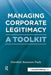 Managing Corporate Legitimacy: A Toolkit by Doroth?e Baumann-Pauly