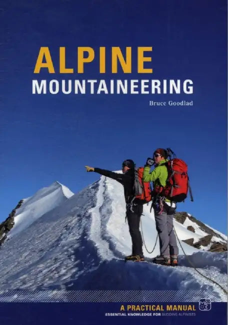 Alpine Mountaineering by Bruce Goodlad