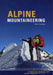 Alpine Mountaineering by Bruce Goodlad