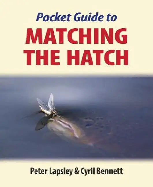 Pocket Guide to Matching the Hatch by Peter Lapsley