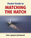 Pocket Guide to Matching the Hatch by Peter Lapsley