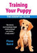 Training Your Puppy: The Essential Guide by Fiona Baird