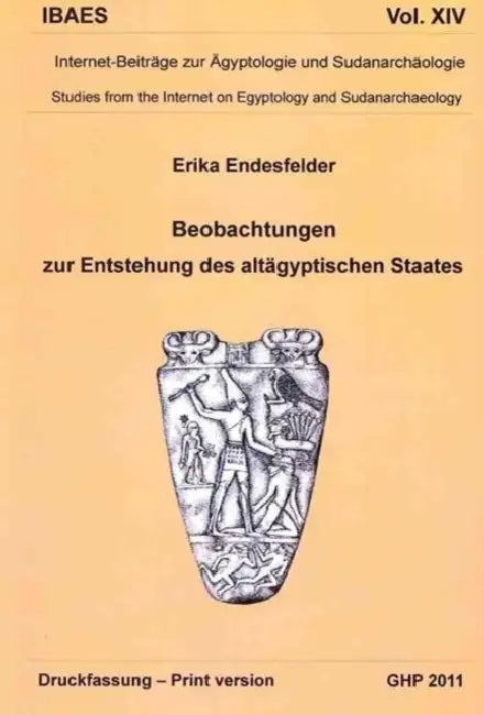 Beobachtungen Zur Entstehung Des Altagyptischen Staates by Erika Endesfelder