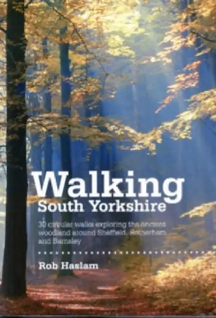 Walking South Yorkshire by Rob Haslam