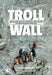 Troll Wall by Tony Howard