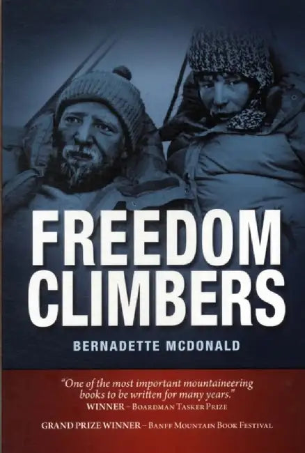 Freedom Climbers by Bernadette McDonald