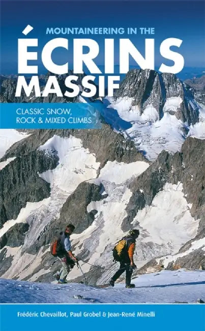 Mountaineering in the Ecrins Massif by Frederic Chevaillot
