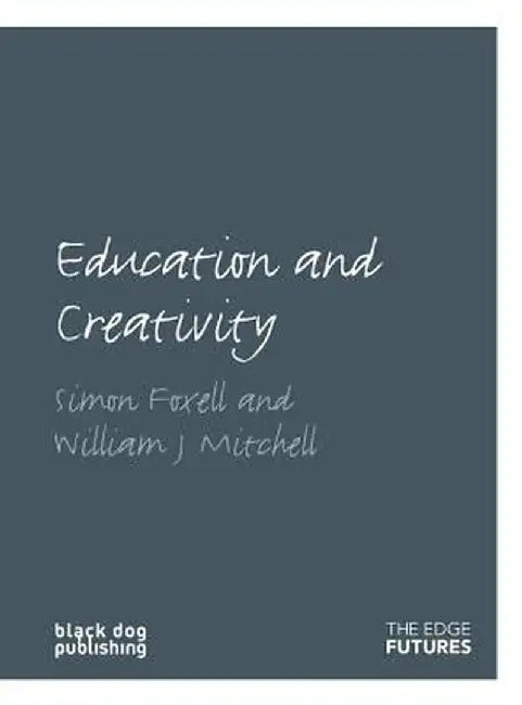 Education and Creativity by Simon Foxell