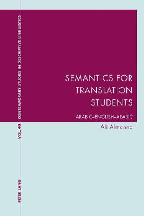 Semantics for Translation Students: Arabic-English-Arabic by Ali Almanna