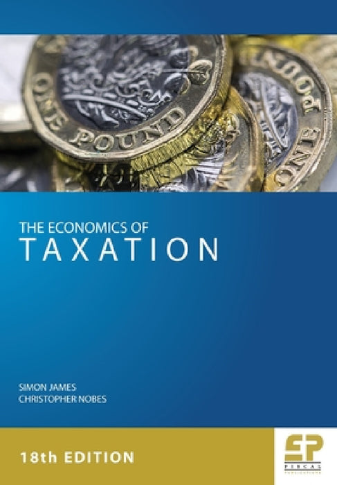 Economics of Taxation by Simon James, Christopher Nobes
