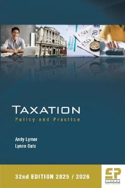 Taxation: Policy and Practice 2025/26 (32nd edition) by Lymer