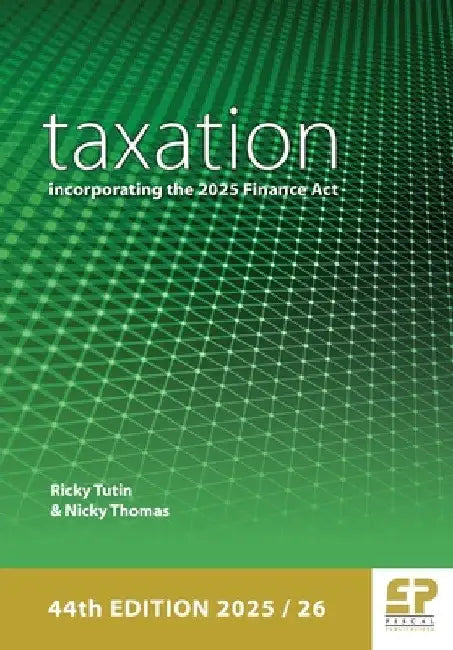 Taxation: incorporating the 2025 Finance Act (2025/26) by Ricky Tutin