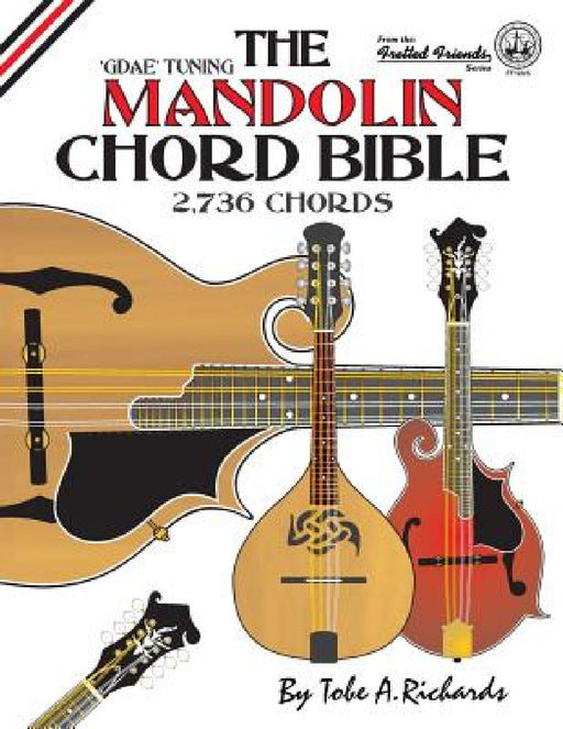 The Mandolin Chord Bible: GDAE Standard Tuning 2,736 Chords by Tobe a. Richards