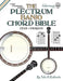 The Plectrum Banjo Chord Bible: CGBD Standard Tuning 1,728 Chords by Tobe a. Richards