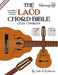 The Laud Chord Bible: Standard Fourths Spanish Tuning 1,728 Chords by Tobe a. Richards