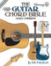 The Guitar Chord Bible: Standard Tuning 3,024 Chords by Tobe a. Richards