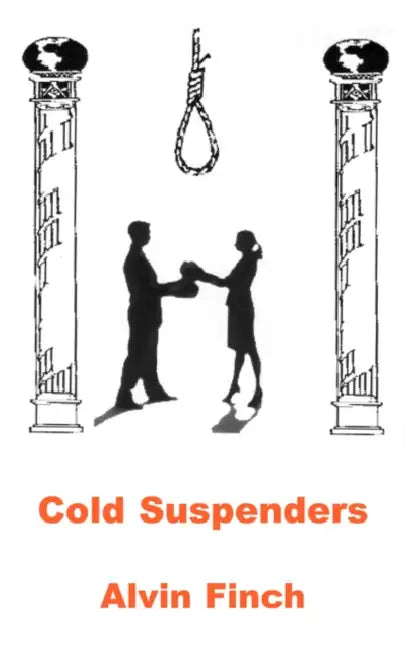 Cold Suspenders by Alvin Finch