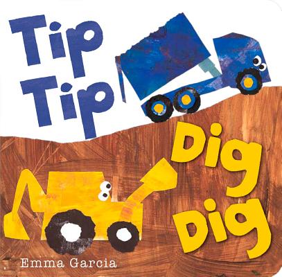 Tip Tip Dig Dig by Emma Garcia