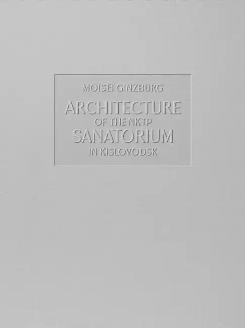 Architecture of the Nktp Sanatorium in Kislovodsk by Moisei Ginzburg