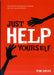 Just Help Yourself by Tom Lucas